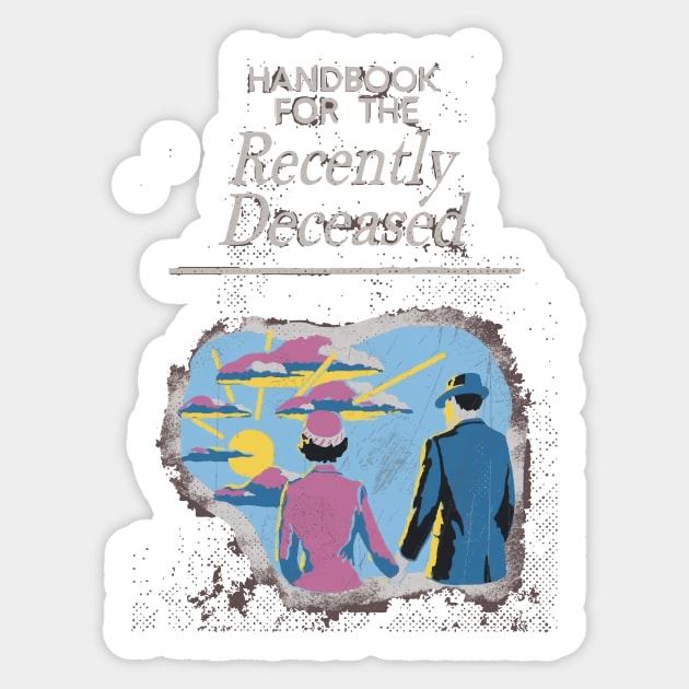 Handbook for the recently deceased from beetlejuice Sticker by snowshade